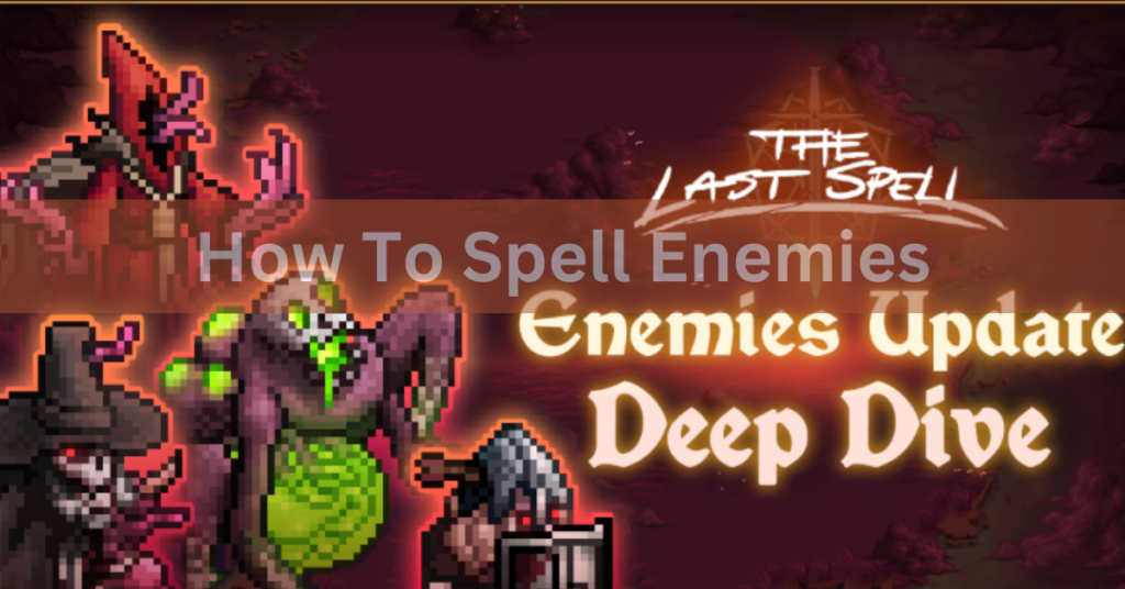 How To Spell Enemies