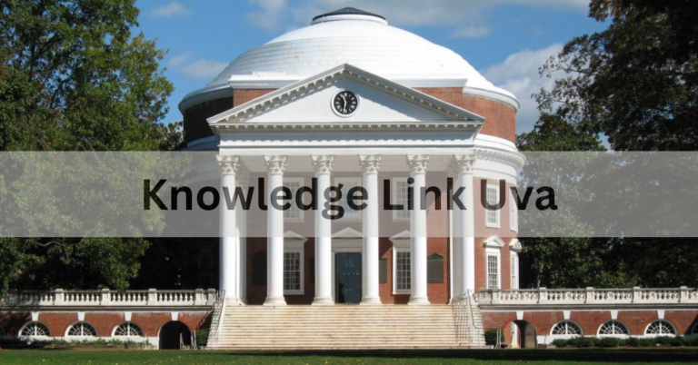 Knowledge Link Uva – A Comprehensive Overview In 2024!