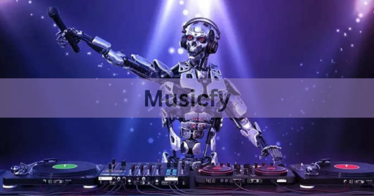 Musicfy – A Complete Overview In 2024!