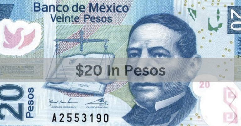 $20 In Pesos – A Comprehensive Analysis In 2024!
