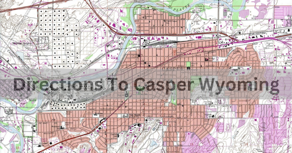 Directions To Casper Wyoming